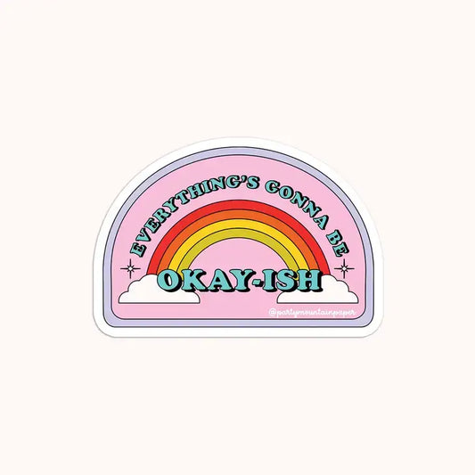 Everything's Gonna Be Okay-ish Sticker - PABOOM