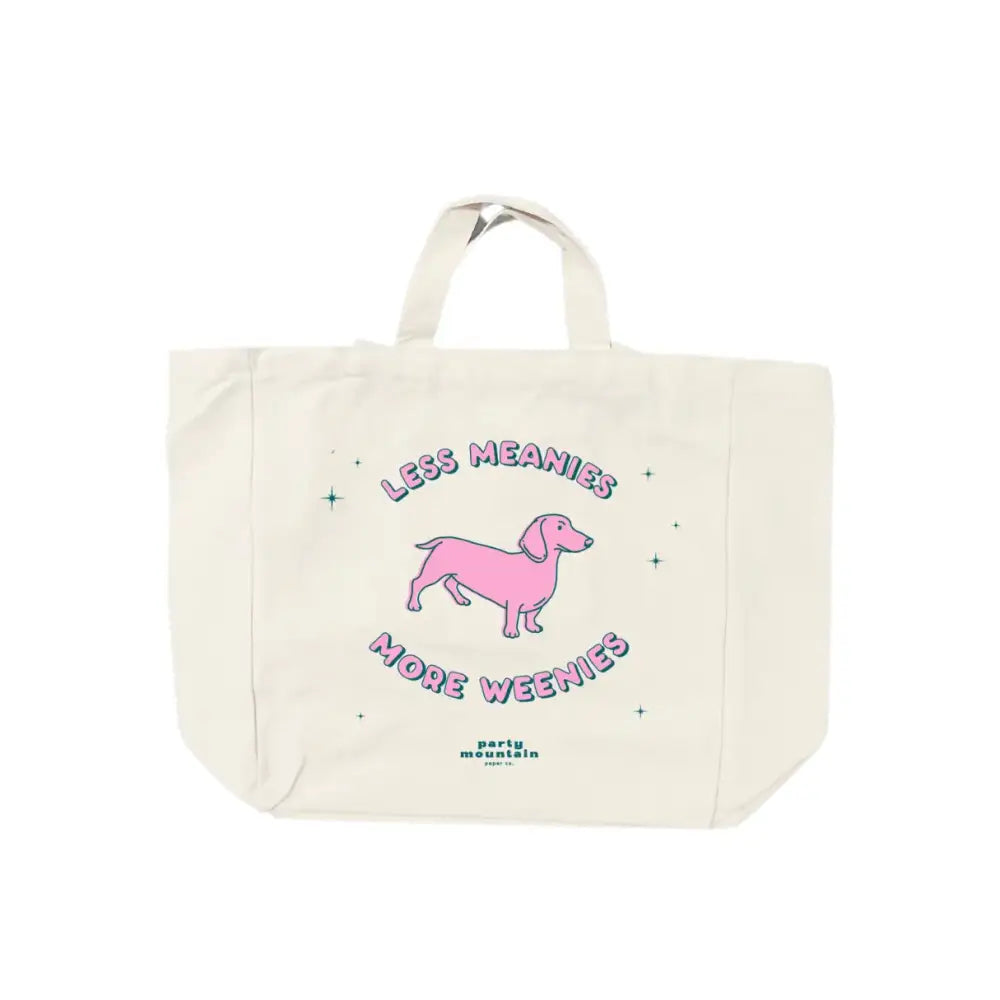 Less Meanies, More Weenies Tote Bag - PABOOM