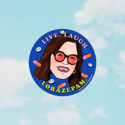Party Mountain Paper co. - Live Laugh Lorazepam Sticker