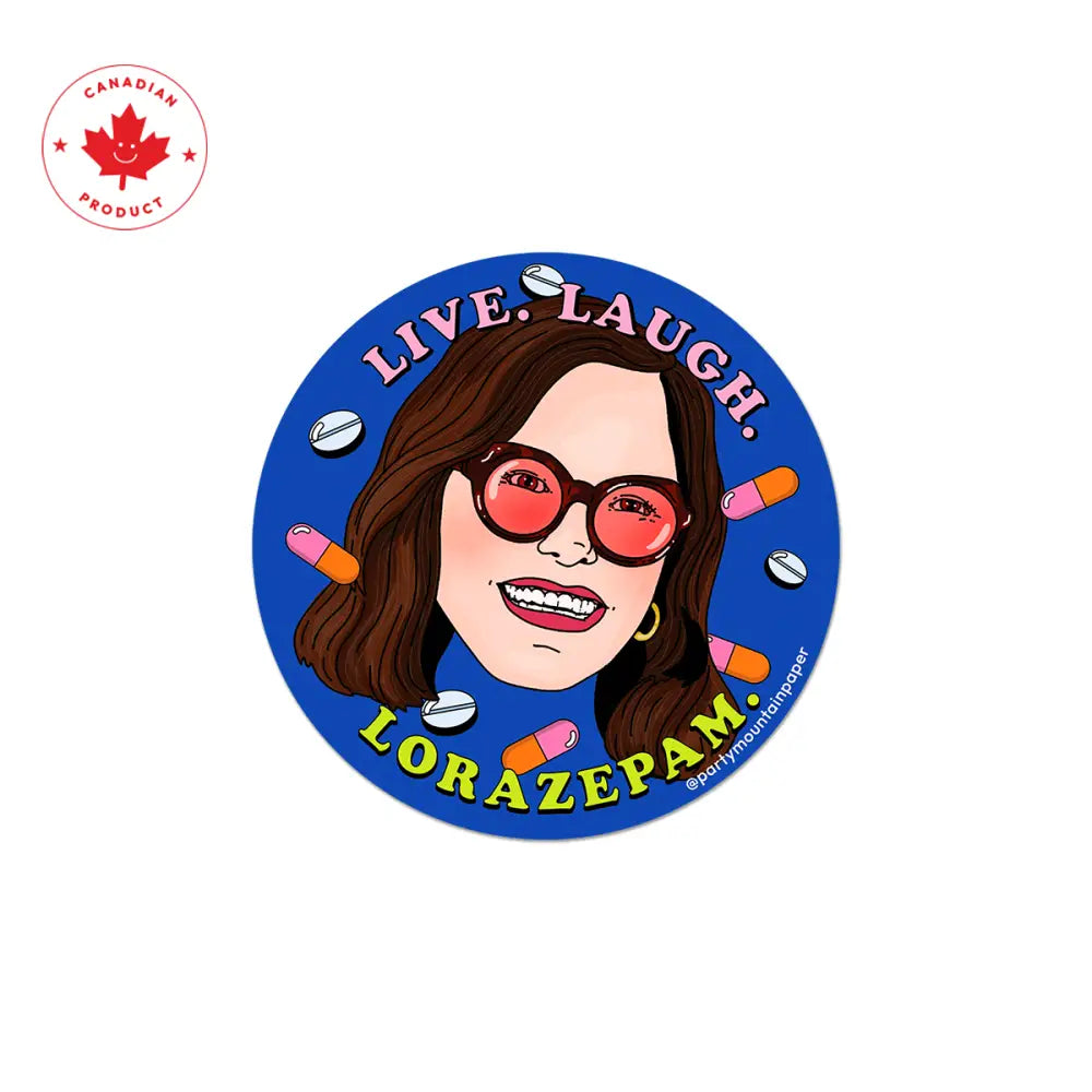 Party Mountain Paper co. - Live Laugh Lorazepam Sticker