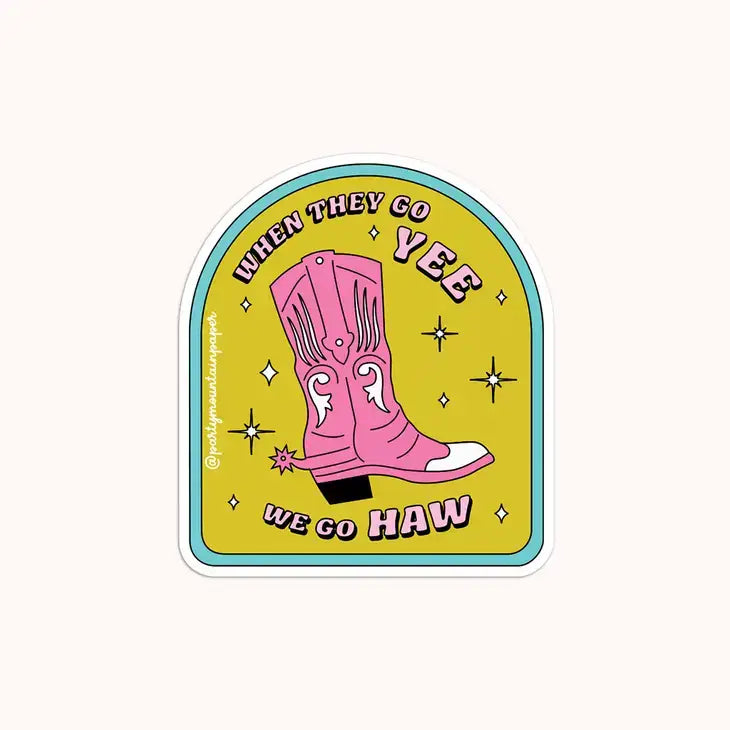 When They Go Yee Sticker - PABOOM