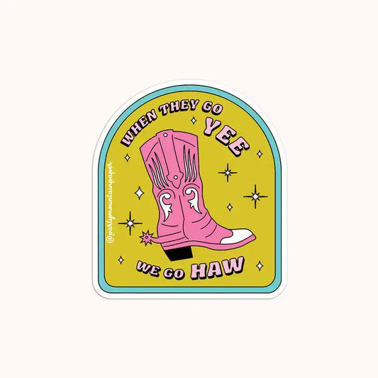 When They Go Yee Sticker - PABOOM