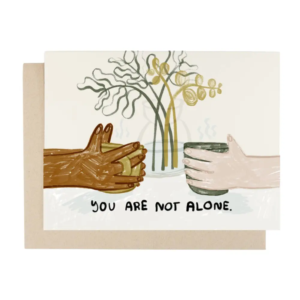 You Are Not Alone Card - PABOOM