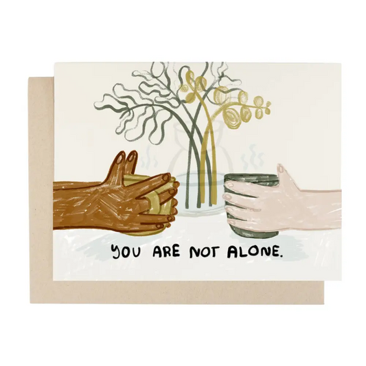 You Are Not Alone Card - PABOOM