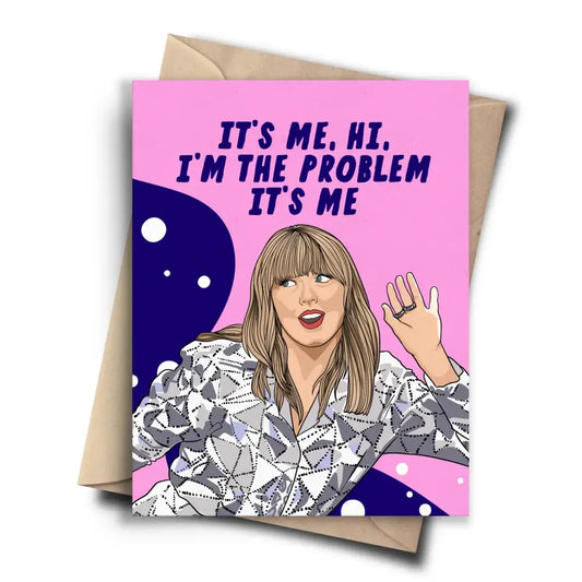 Taylor Swift I’m The Problem Card - PABOOM