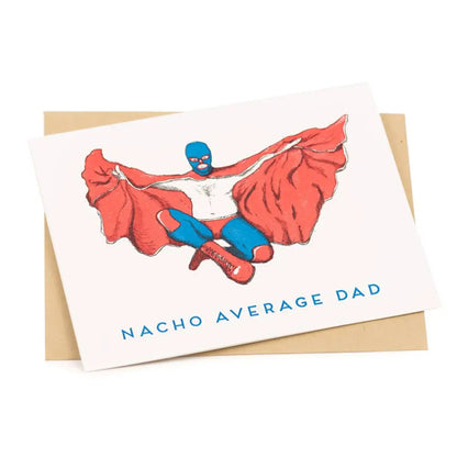 Porchlight Press Letterpress - Nacho Average Dad Card