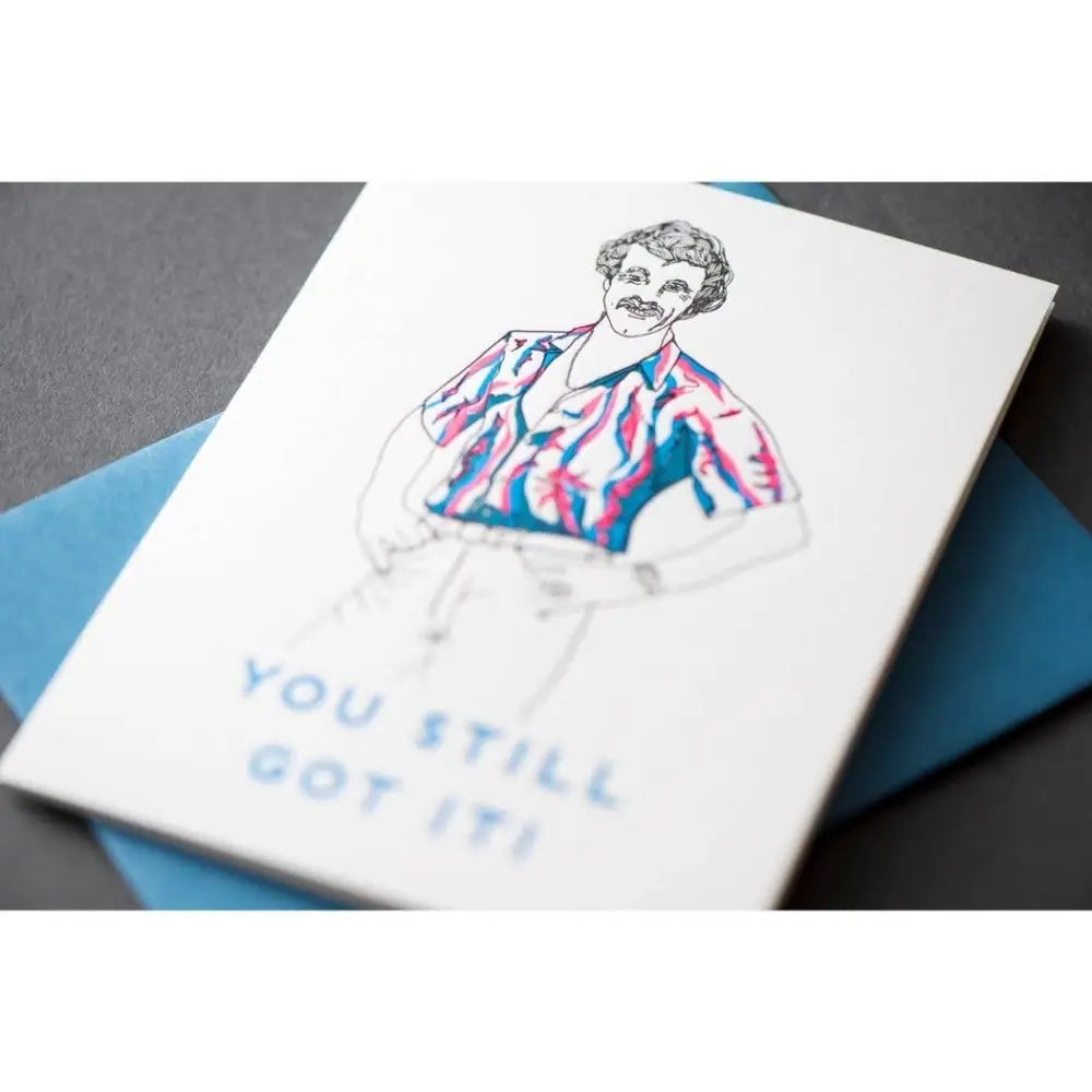 Porchlight Press Letterpress - You Still Got It Guy Throwback Card