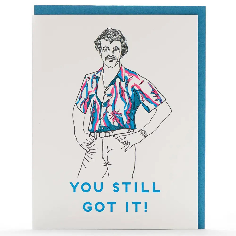 Porchlight Press Letterpress - You Still Got It Guy Throwback Card