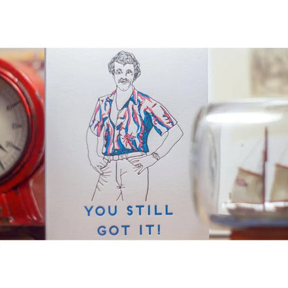 Porchlight Press Letterpress - You Still Got It Guy Throwback Card