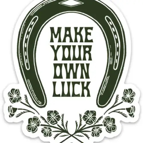 Make Your Own Luck Sticker - PABOOM