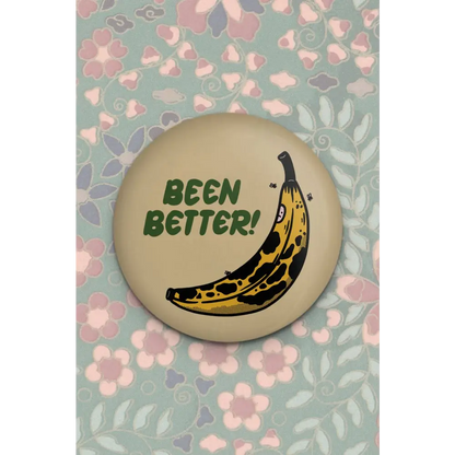 Been Better (Banana) Magnet - PABOOM