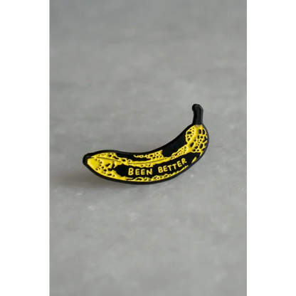 Stay Home Club - Been Better (Banana) Pin | Enamel Lapel