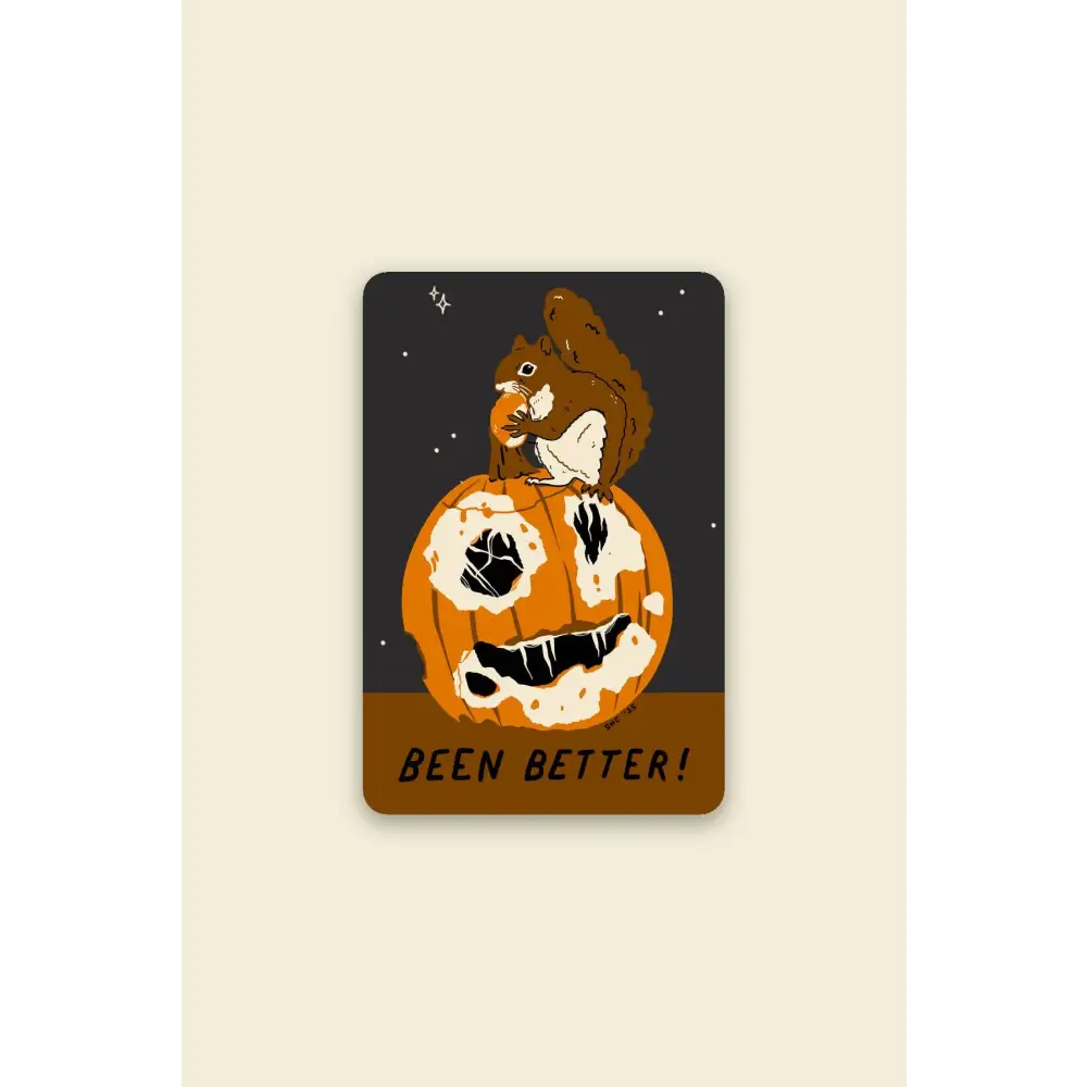 Stay Home Club - Been Better Pumpkin Halloween Sticker | Waterproof Vinyl