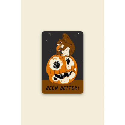Stay Home Club - Been Better Pumpkin Halloween Sticker | Waterproof Vinyl