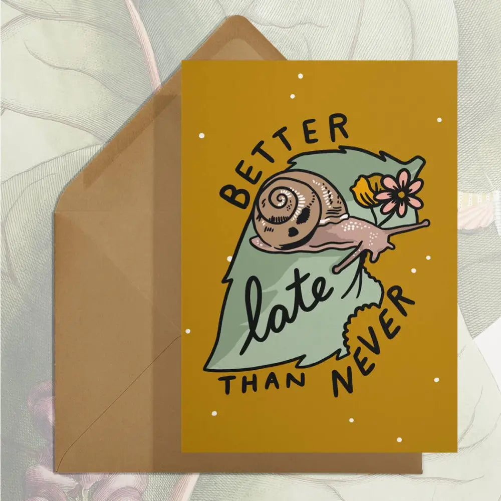 Stay Home Club - Better Late than Never Card | Belated Greeting