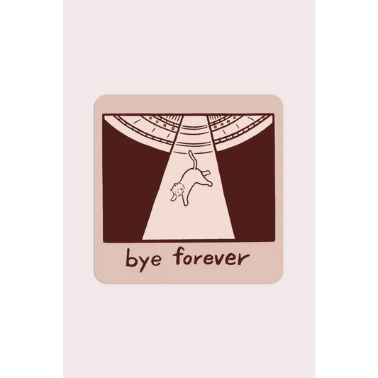 Bye Forever (UFO Cat) Vinyl Sticker - PABOOM
