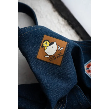 Didn't Ask to be Born - Woven Sticky Patch - PABOOM