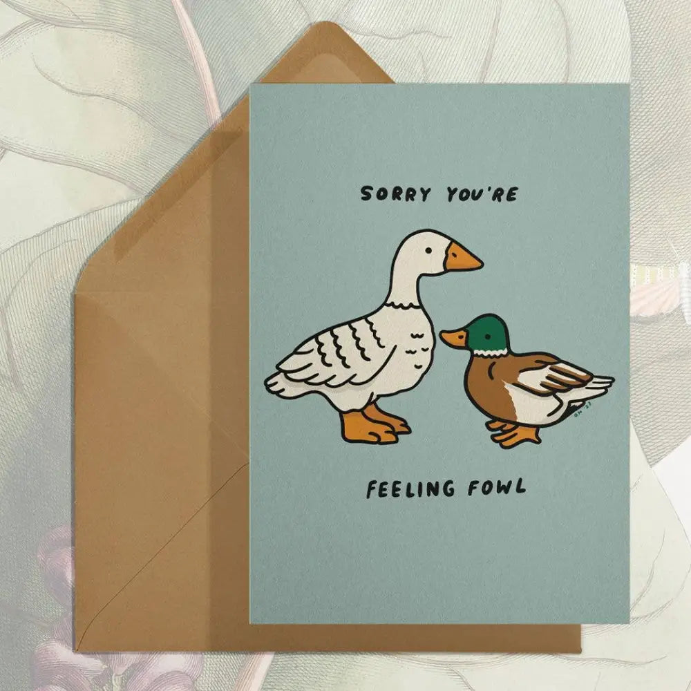Stay Home Club - Feeling Fowl Ducks Card | Sympathy Commiseration