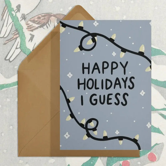 Stay Home Club - Happy Holidays I Guess Card