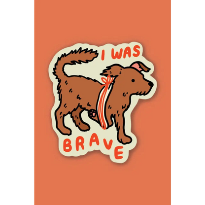 Stay Home Club - I Was Brave Sticker | Waterproof Vinyl
