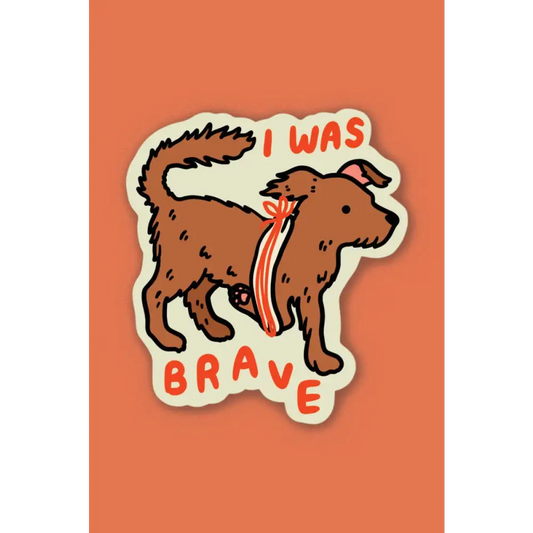 Stay Home Club - I Was Brave Sticker | Waterproof Vinyl