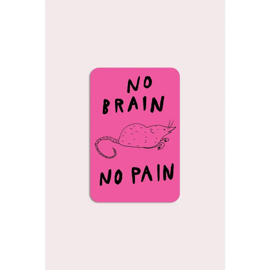 No Brain No Pain Vinyl Sticker - PABOOM