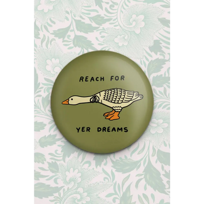 Reach for yer Dreams Magnet - PABOOM