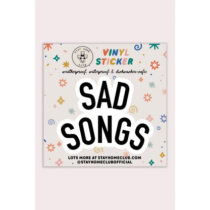 Sad Songs Vinyl Sticker - PABOOM