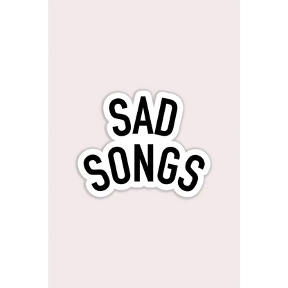 Sad Songs Vinyl Sticker - PABOOM