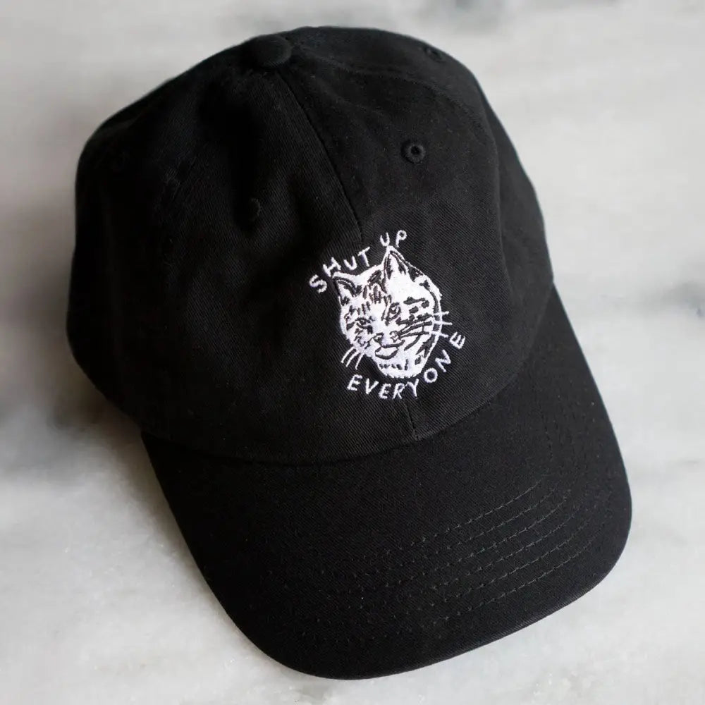 Stay Home Club - Shut Up Everyone Hat | Embroidered Dad Black
