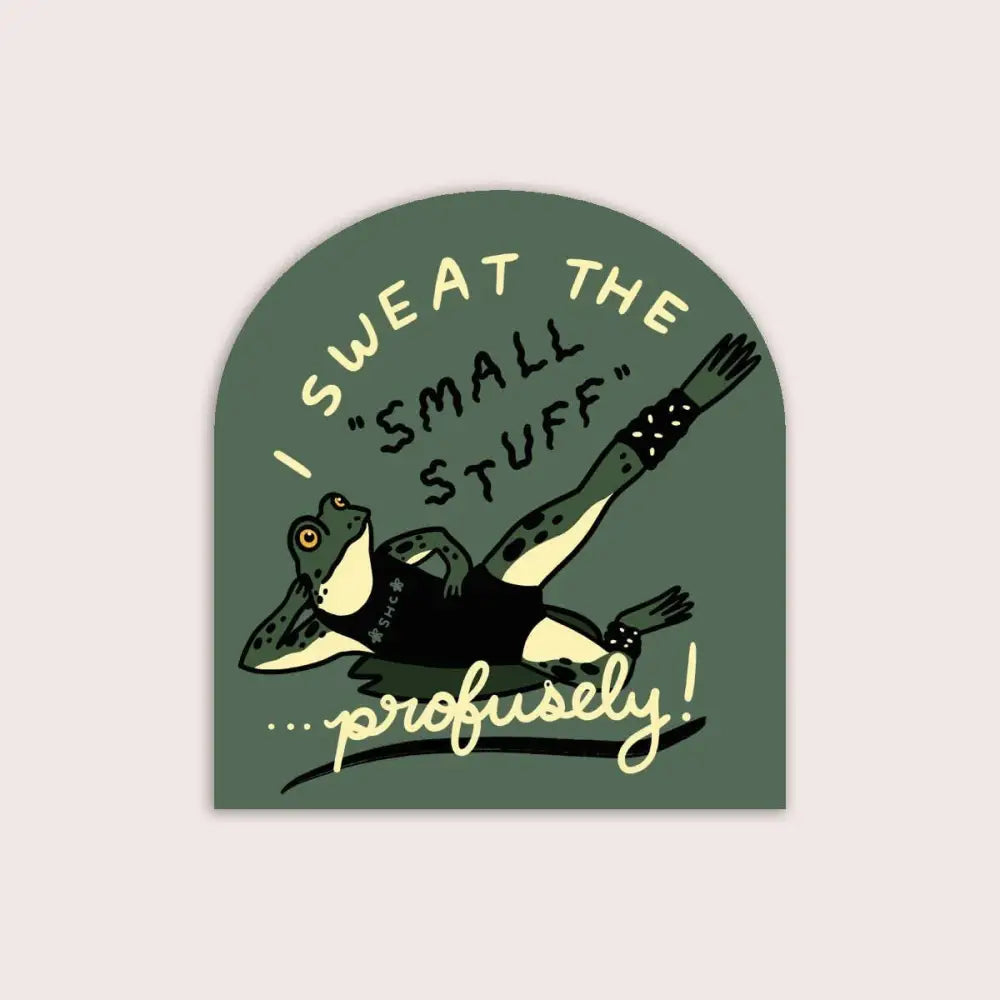 Green vinyl sticker of a frog doing aerobics and text “I SWEAT THE SMALL STUFF … profusely” by Stay Home Club - PABOOM