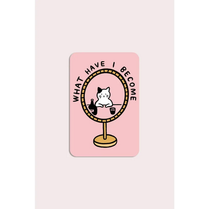 What Have I Become Vinyl Sticker - PABOOM