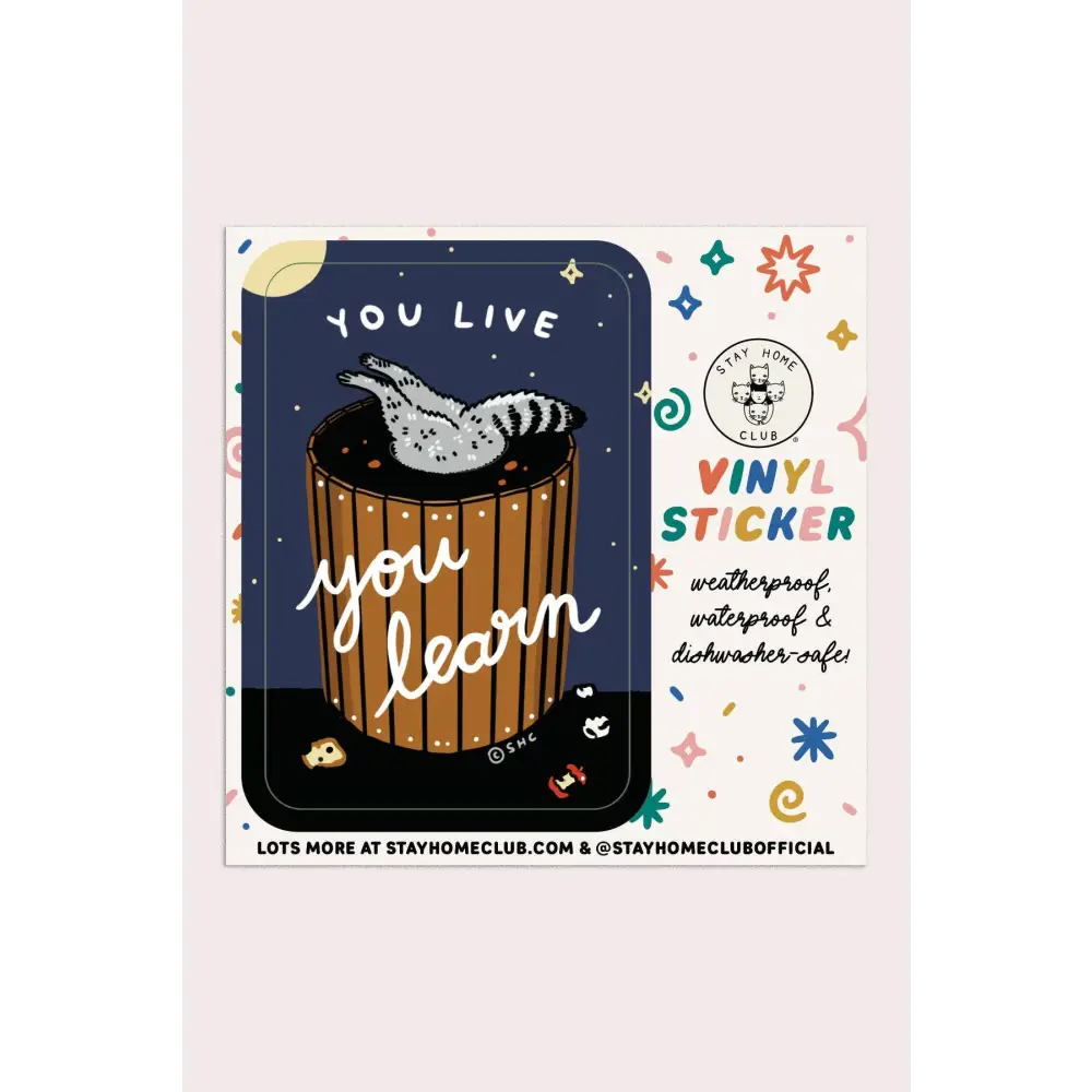 You Live You Learn Vinyl Sticker - PABOOM