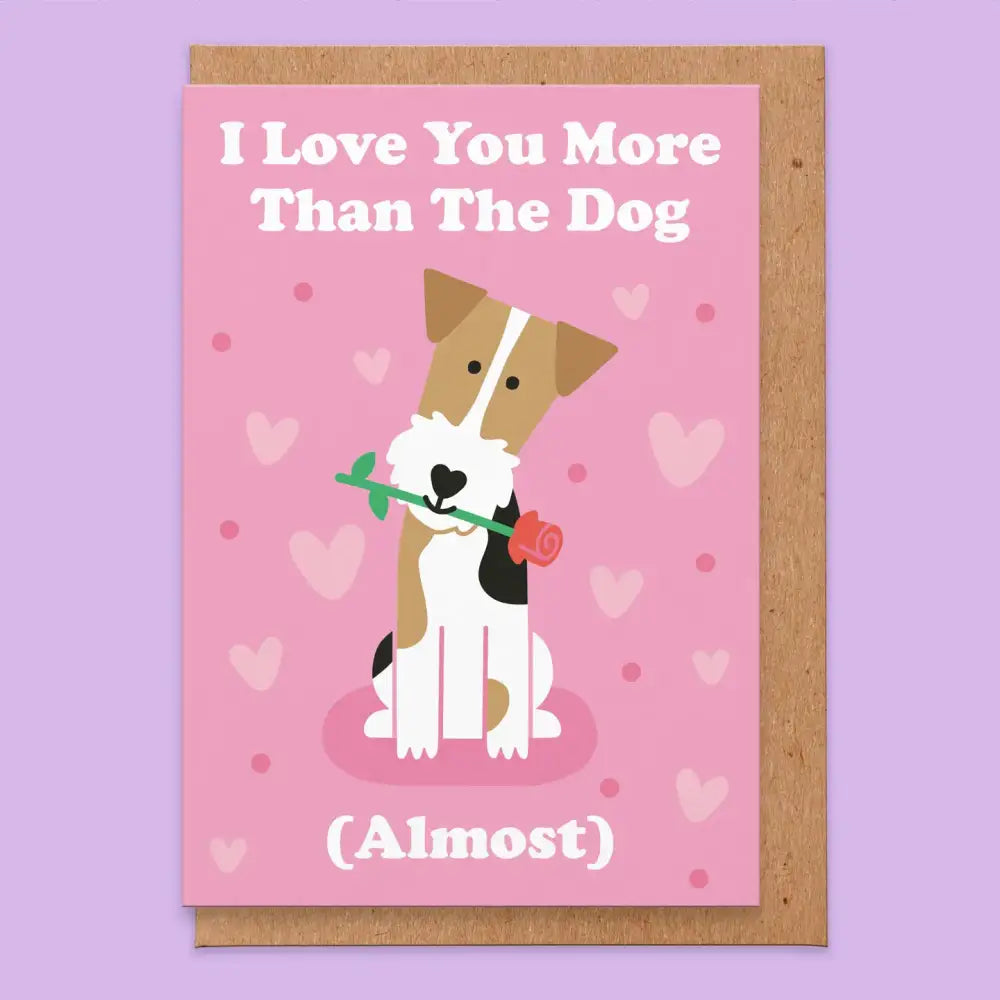 I Love You More Than the Dog Card - PABOOM