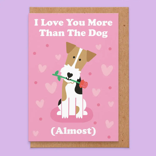I Love You More Than the Dog Card - PABOOM