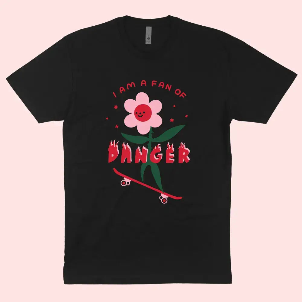Fan Of Danger T-Shirt - PABOOM