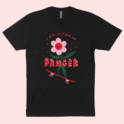 Fan Of Danger T-Shirt - PABOOM