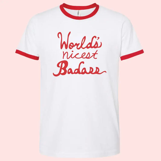 World’s Nicest Badass T-Shirt - PABOOM