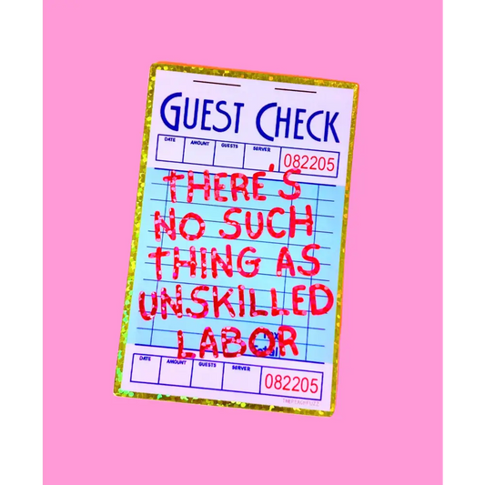 No Such Thing As Unskilled Labor Sticker - PABOOM