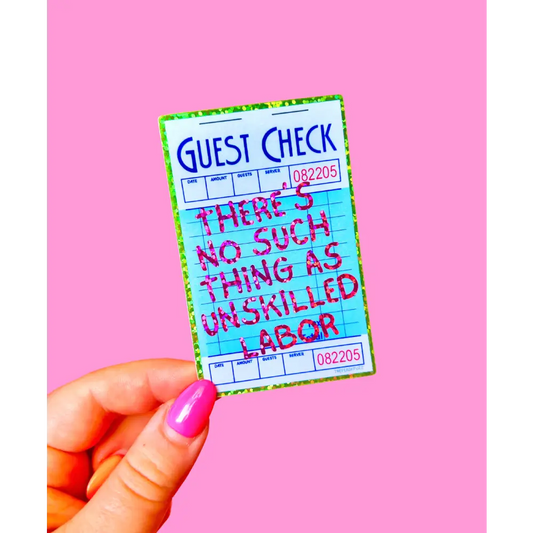 No Such Thing As Unskilled Labor Sticker - PABOOM