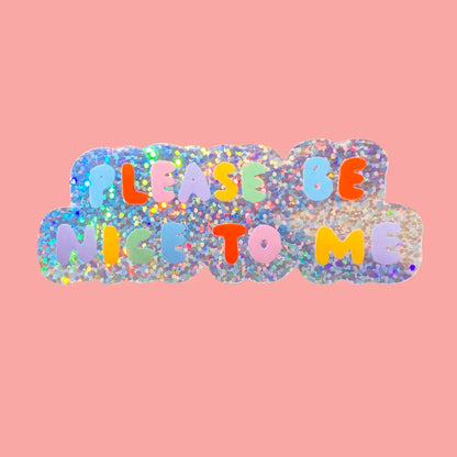 Please Be Nice To Me Sticker - PABOOM