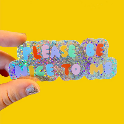 Please Be Nice To Me Sticker - PABOOM