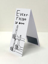 Everything Is Good Bookmark