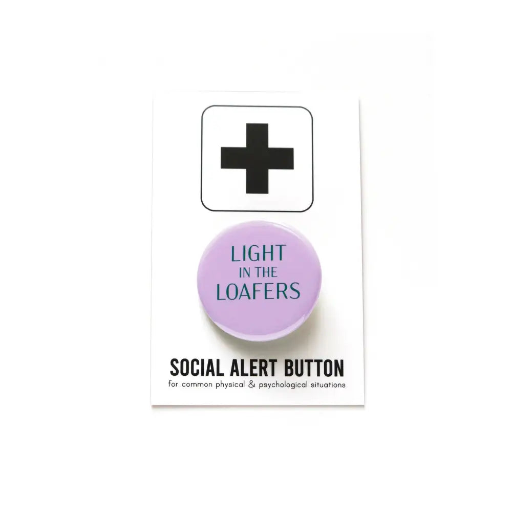 Light in the Loafers Pinback Button - PABOOM