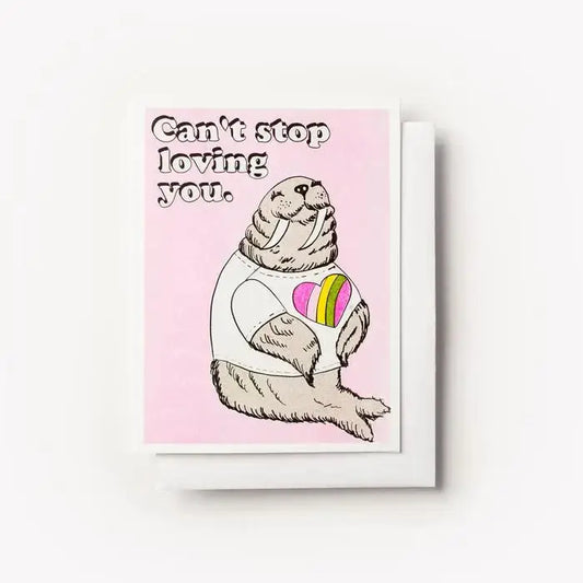 Can’t Stop Loving You Walrus Card - PABOOM
