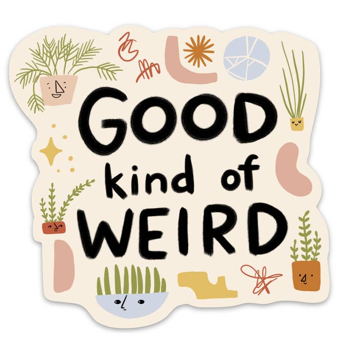 Good Kind Of Weird Vinyl Sticker