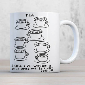Live Without Tea Mug