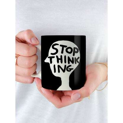 Stop Thinking Mug