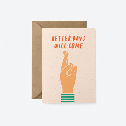 Better Days Will Come Card