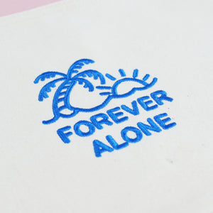Forever Alone Zip Pouch